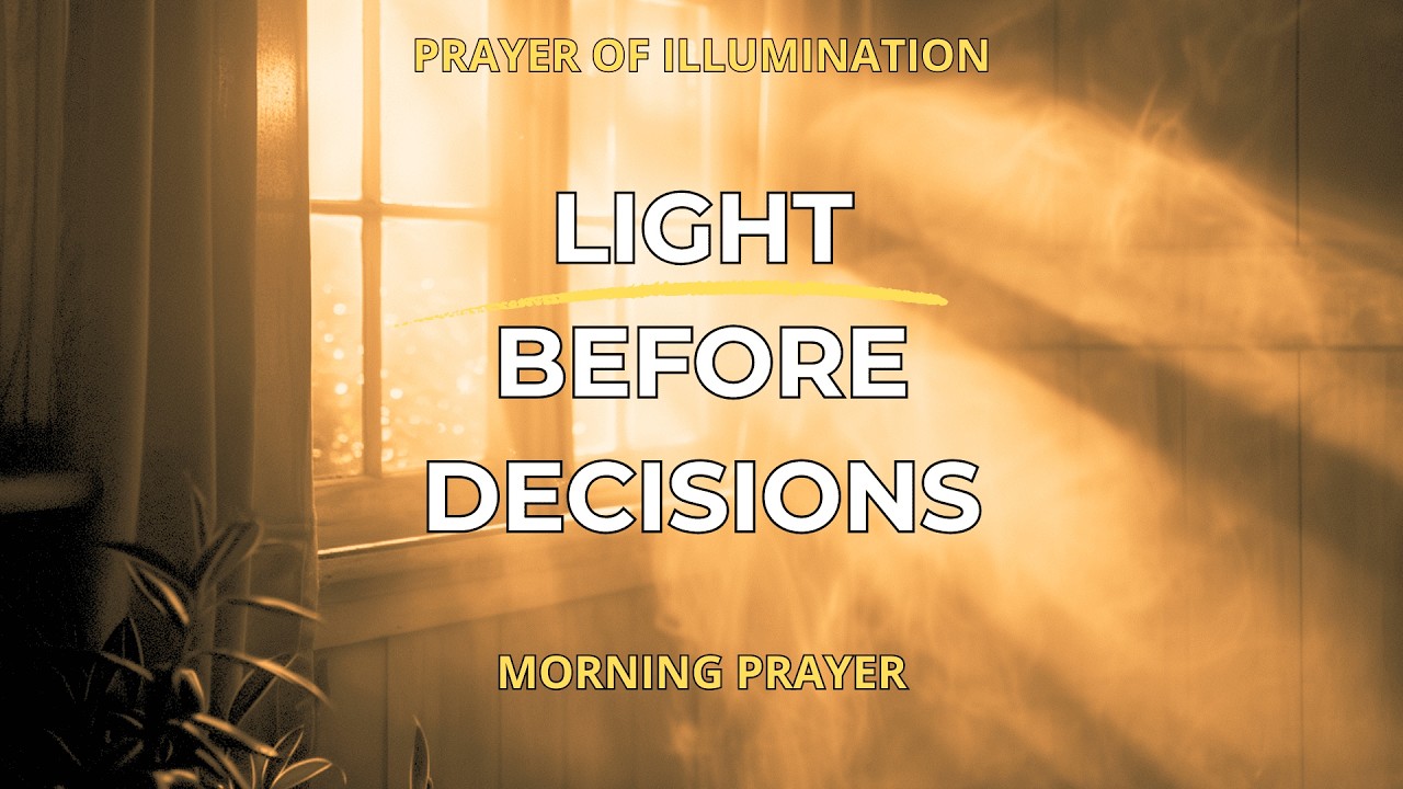 A Morning Prayer for Discernment