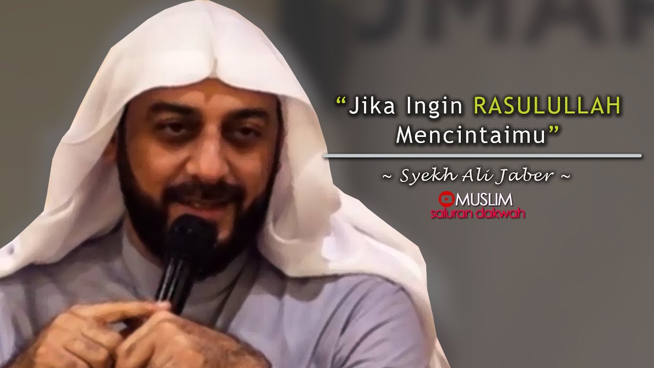 Jika Ingin Dicintai Rasulullah | Sholawat Ceramah Singkat Syekh Ali Jaber