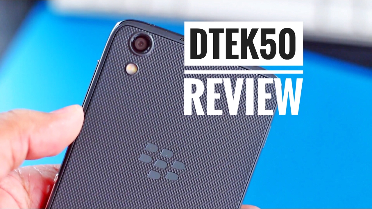 BlackBerry DTEK 50 Review