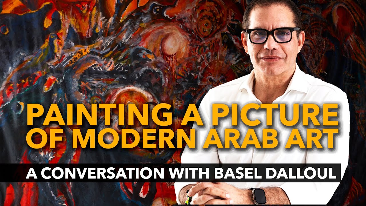 PAINTING A PICTURE OF MODERN ARAB ART &ndash; A Conversation with Basel Dalloul