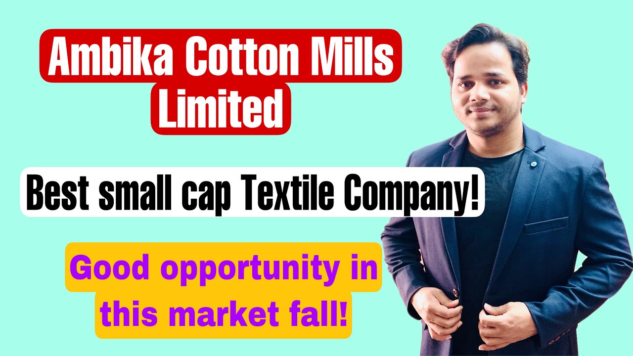 Ambika Cotton Mills Limited | Small Cap | Textile Company | Debt Free | Good Opportunity to buy ?