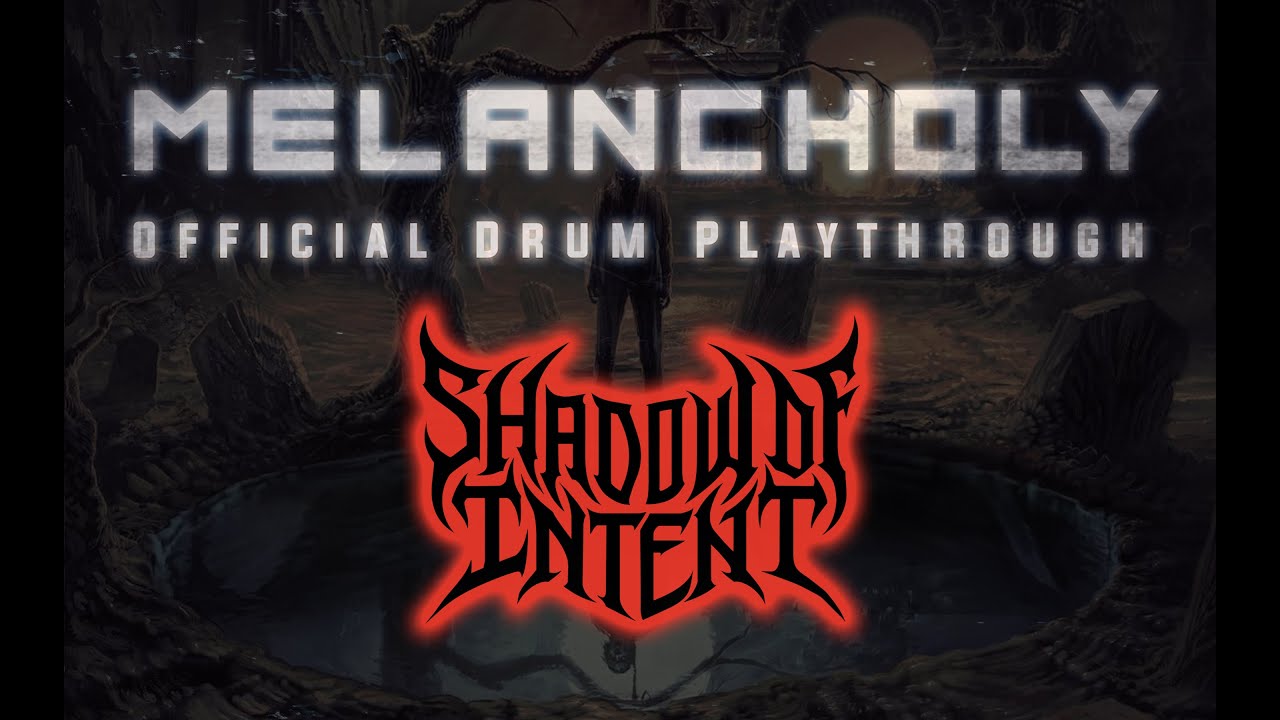 Anthony Barone // SHADOW OF INTENT - Melancholy (Official Drum Playthrough)
