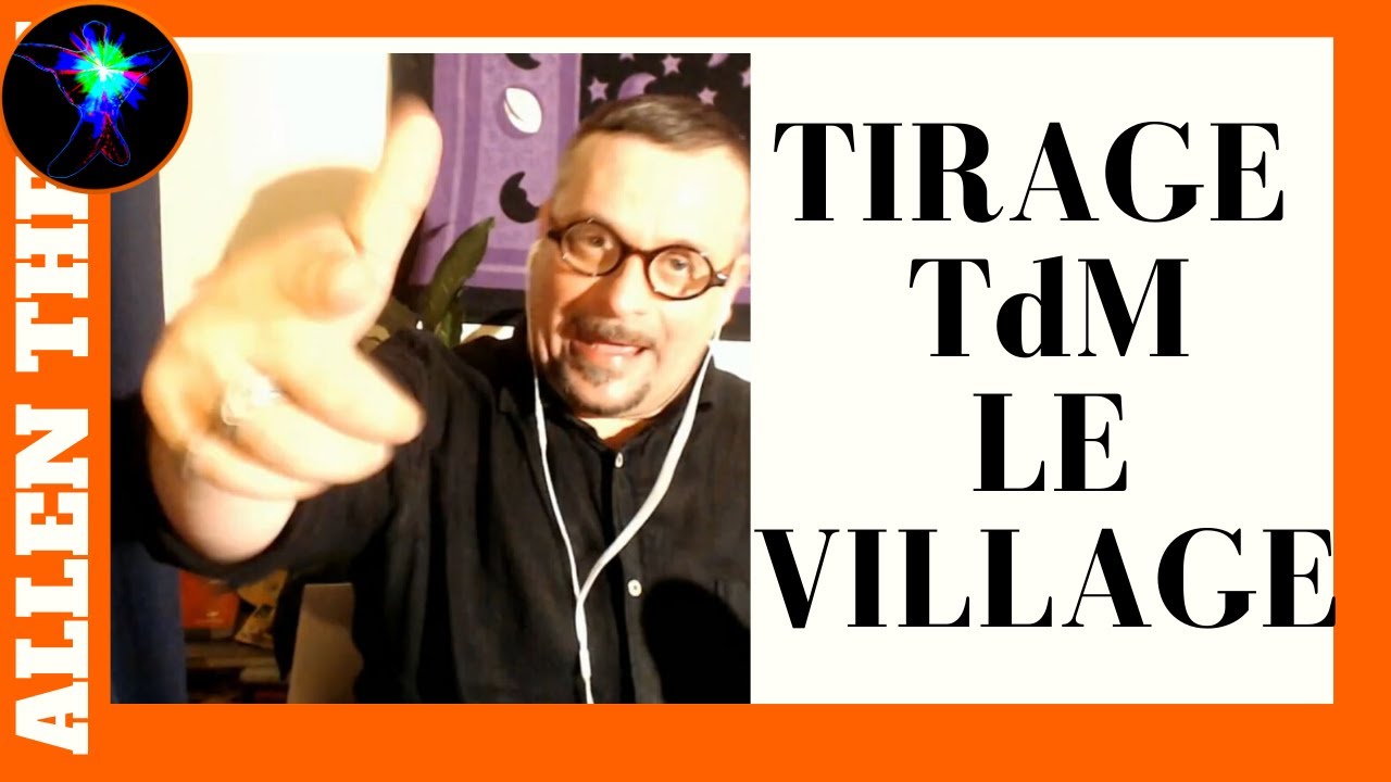 Tirage du VILLAGE (Constellation-Grand tableau...) TAROT DE MARSEILLE