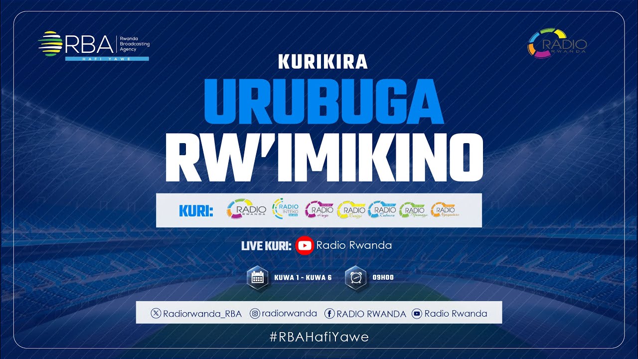 🔴LIVE: URUBUGA RW'IMIKINO | Tariki 18 Nyakamga 2024