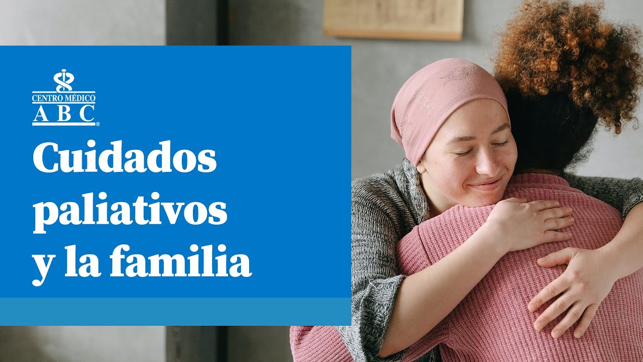 Cuidados paliativos y la familia