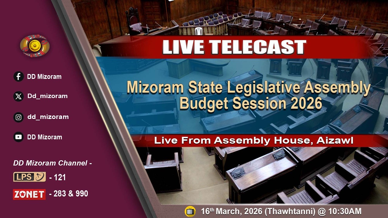 Mizoram State Legislative Assembly Budget Session 16/3/2026