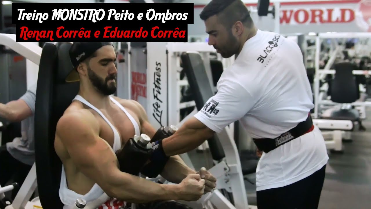 Treino Monstro de Peito e Ombro com Eduardo Corr&ecirc;a e Renan Corr&ecirc;a