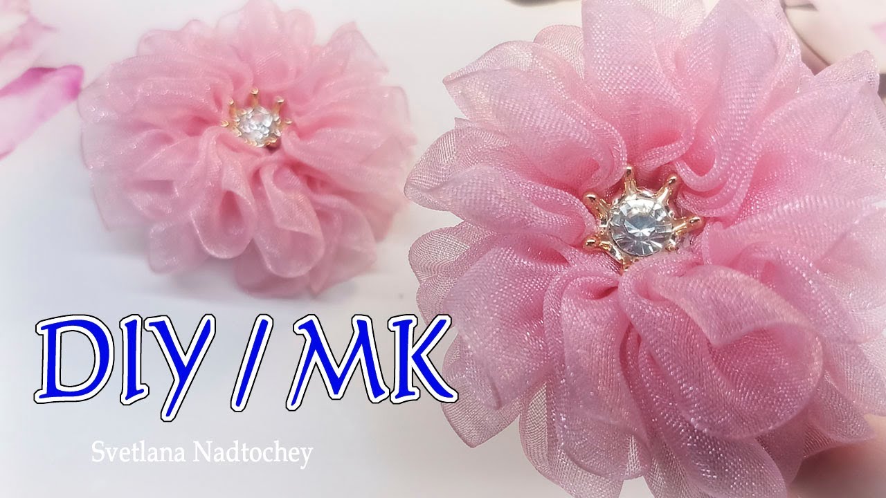 Нежный цветок из органзы / Мастер класс / Svetlana Nadtochey