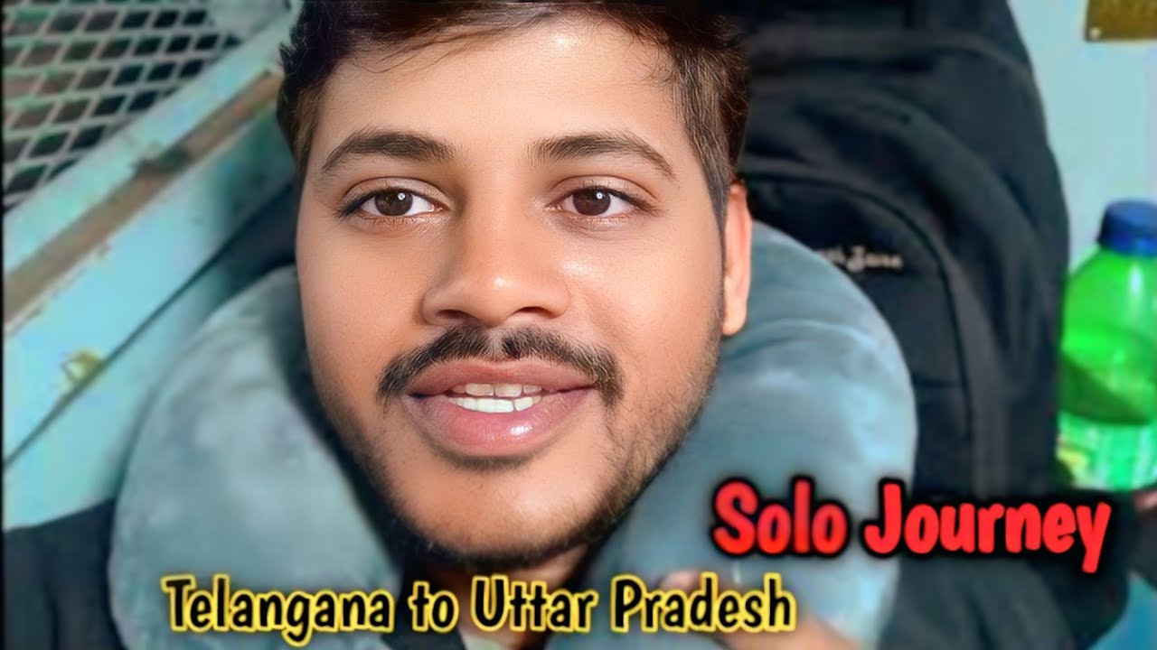 Solo Journey || Telangana to Uttar Pradesh || Travel in General class 
