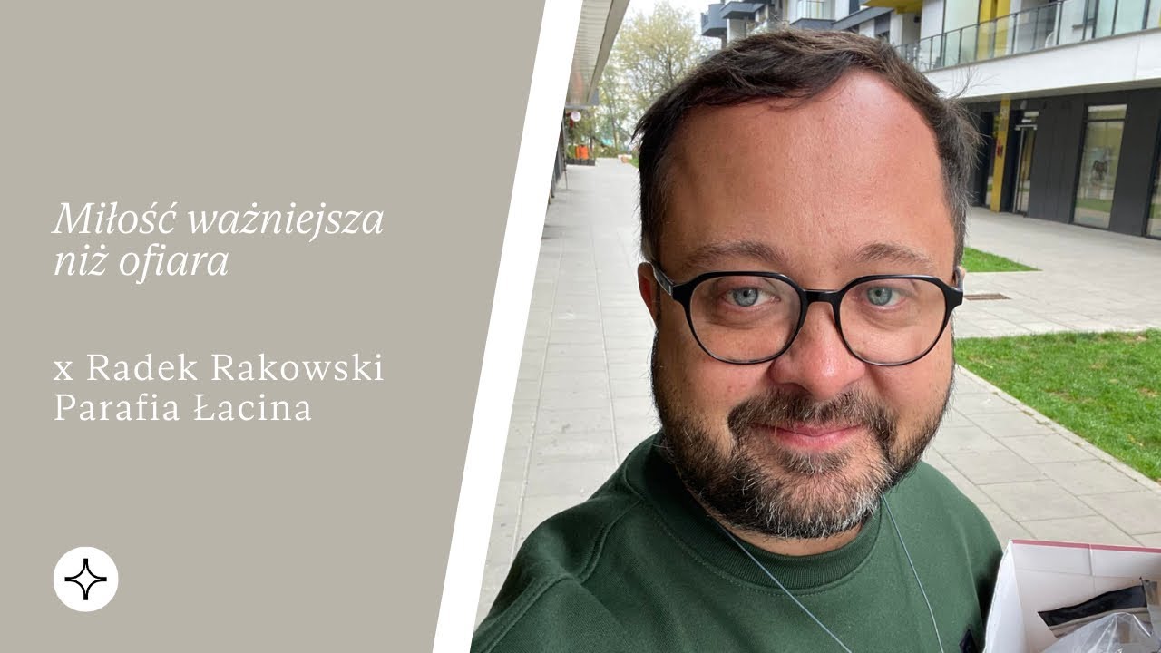 Miłość ważniejsza niż ofiara | Parafia Łacina | x Radek Rakowski