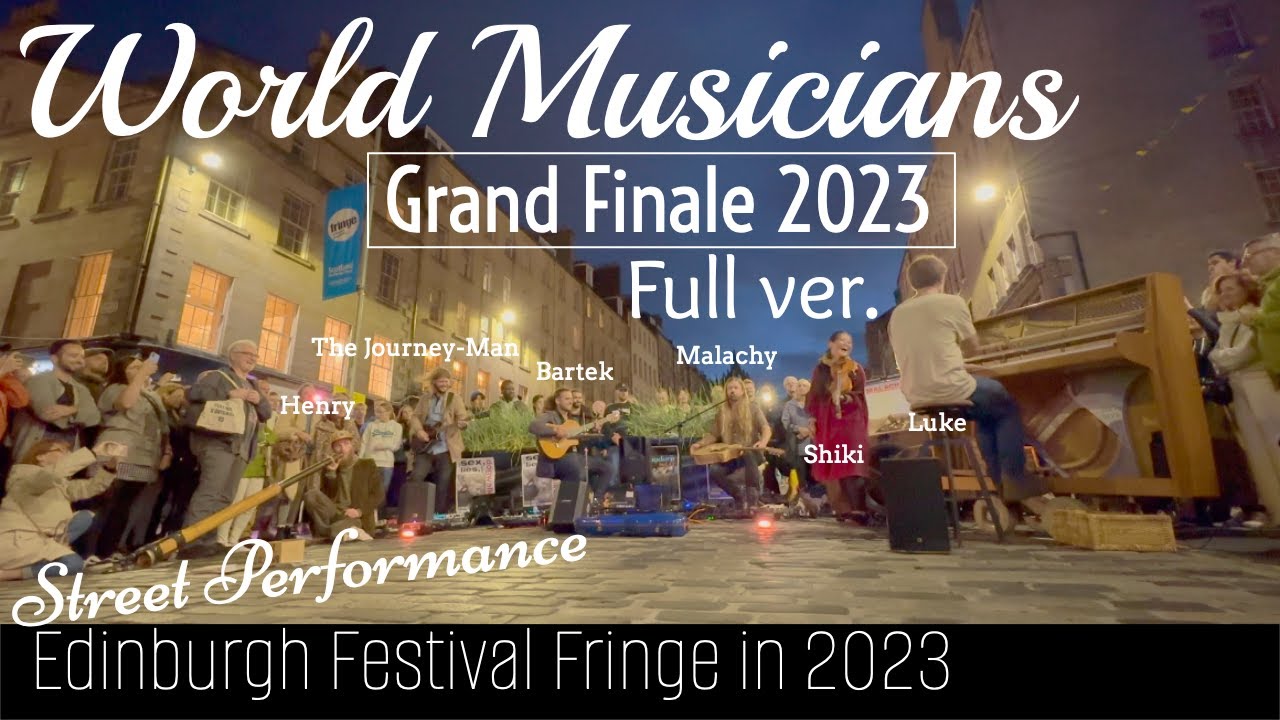 World Musicians in Edinburgh Festival Fringe 2023 [FULL version] Malachy