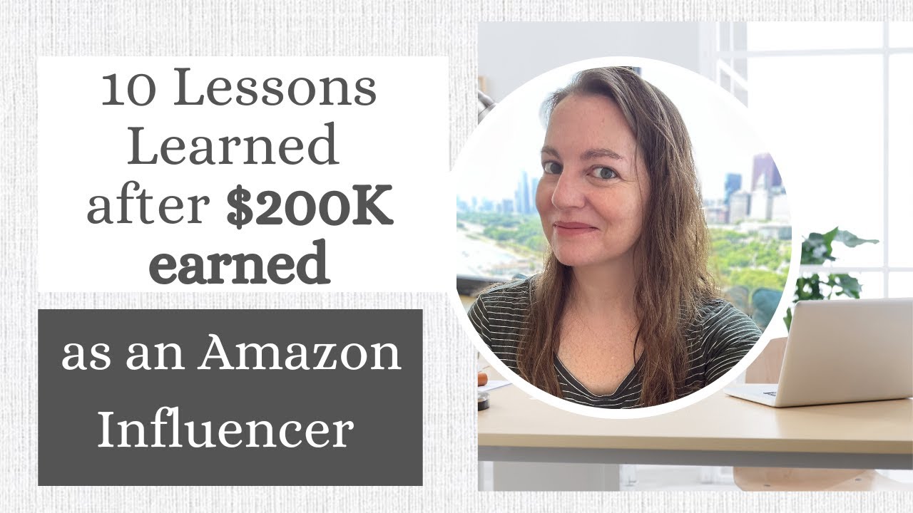 10 Lessons Learned after $200K Earned as an Amazon Influencer #amazoninfluencerprogram