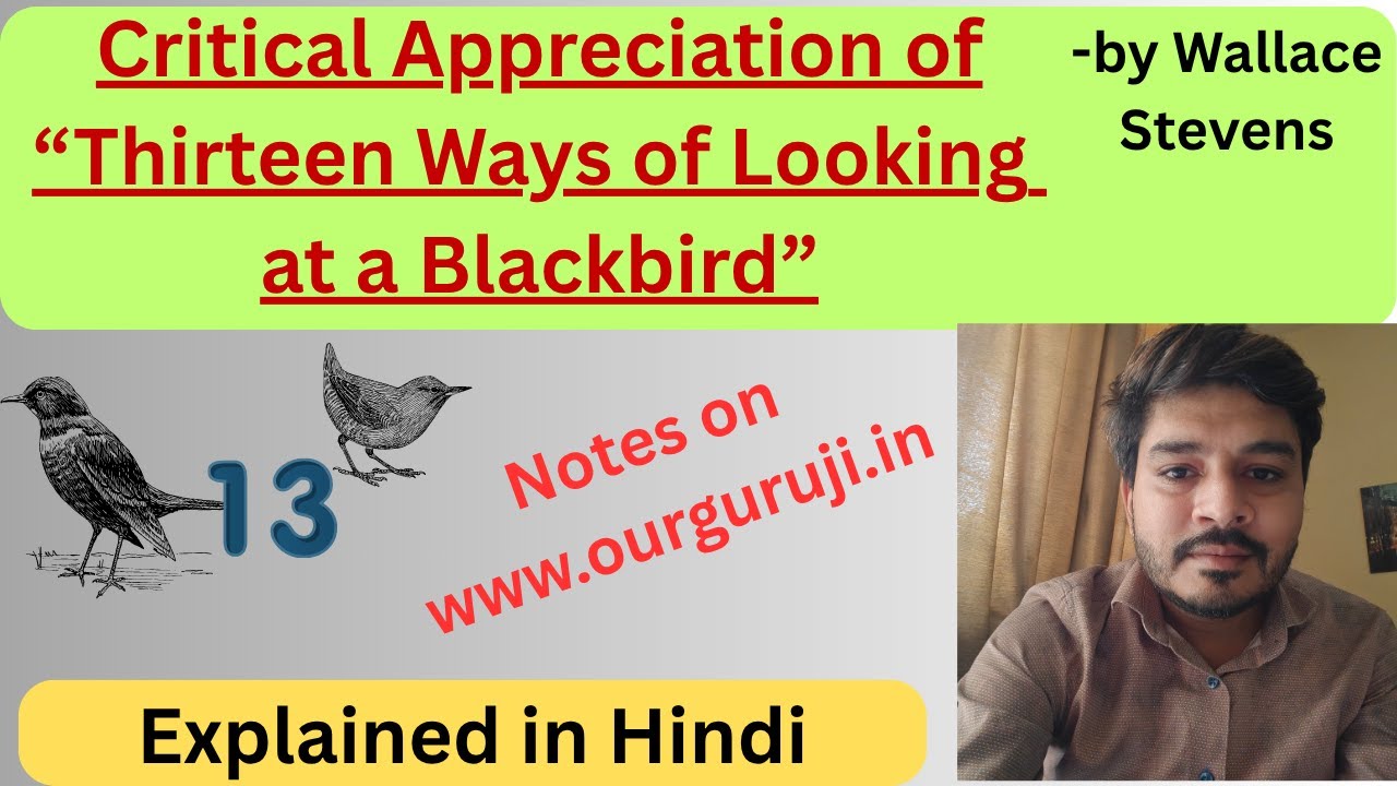 Critical Appreciation of ‘Thirteen Ways of Looking at a Blackbird’ || Wallace Stevens || Our Guruji