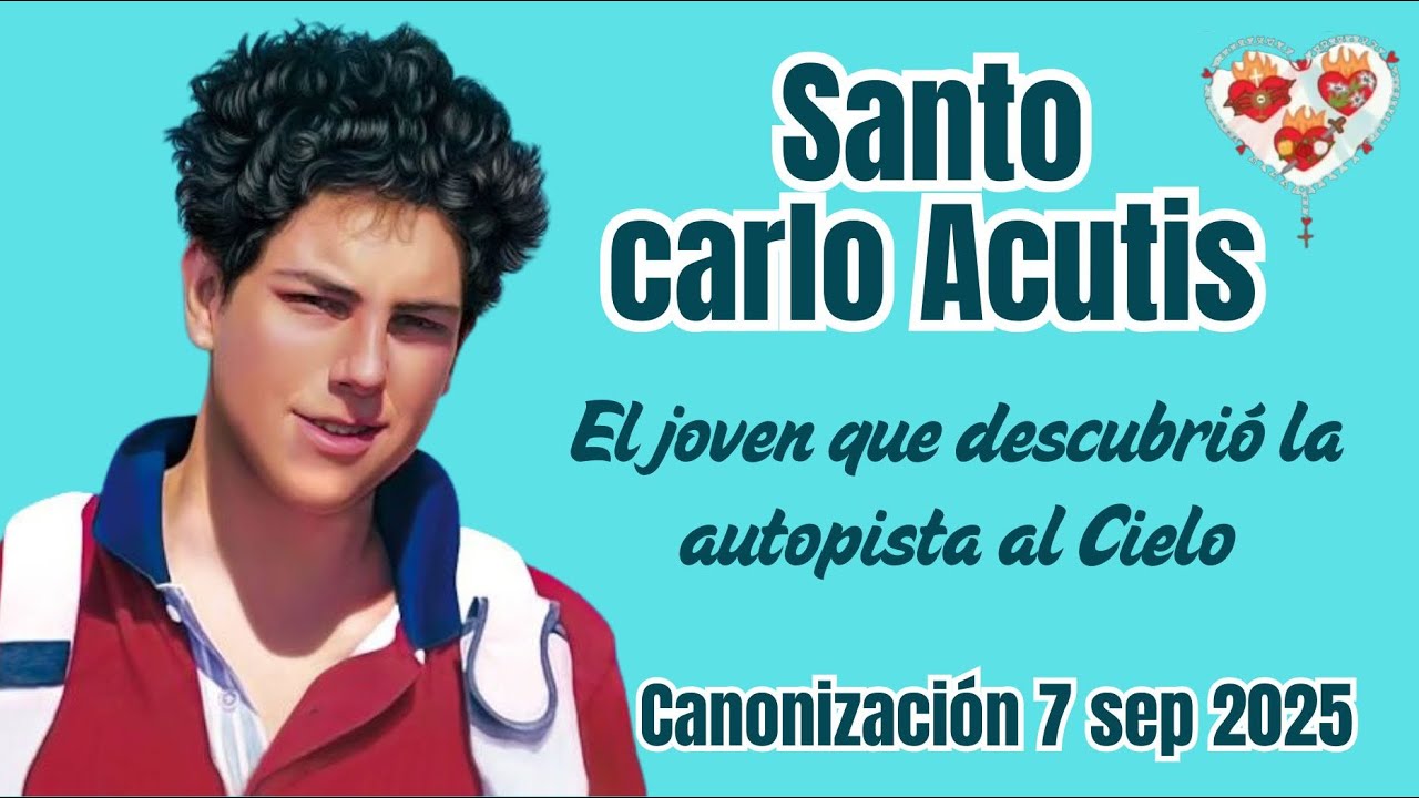 Santo Carlo Acutis - 7 de Septiembre 2025 - Enlazando Corazones 