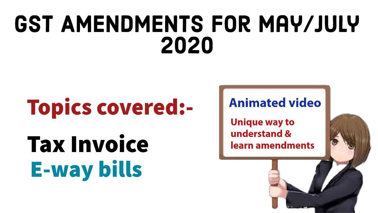 Animated video on GST Amendments for May 2020/ July 2020 (Part V)