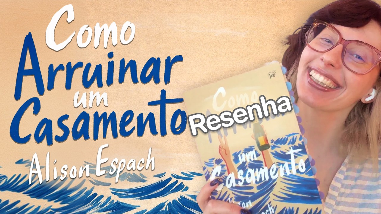 Viagem, Crise e uma Amizade improvável: Como Arruinar um Casamento (Alison Espach)