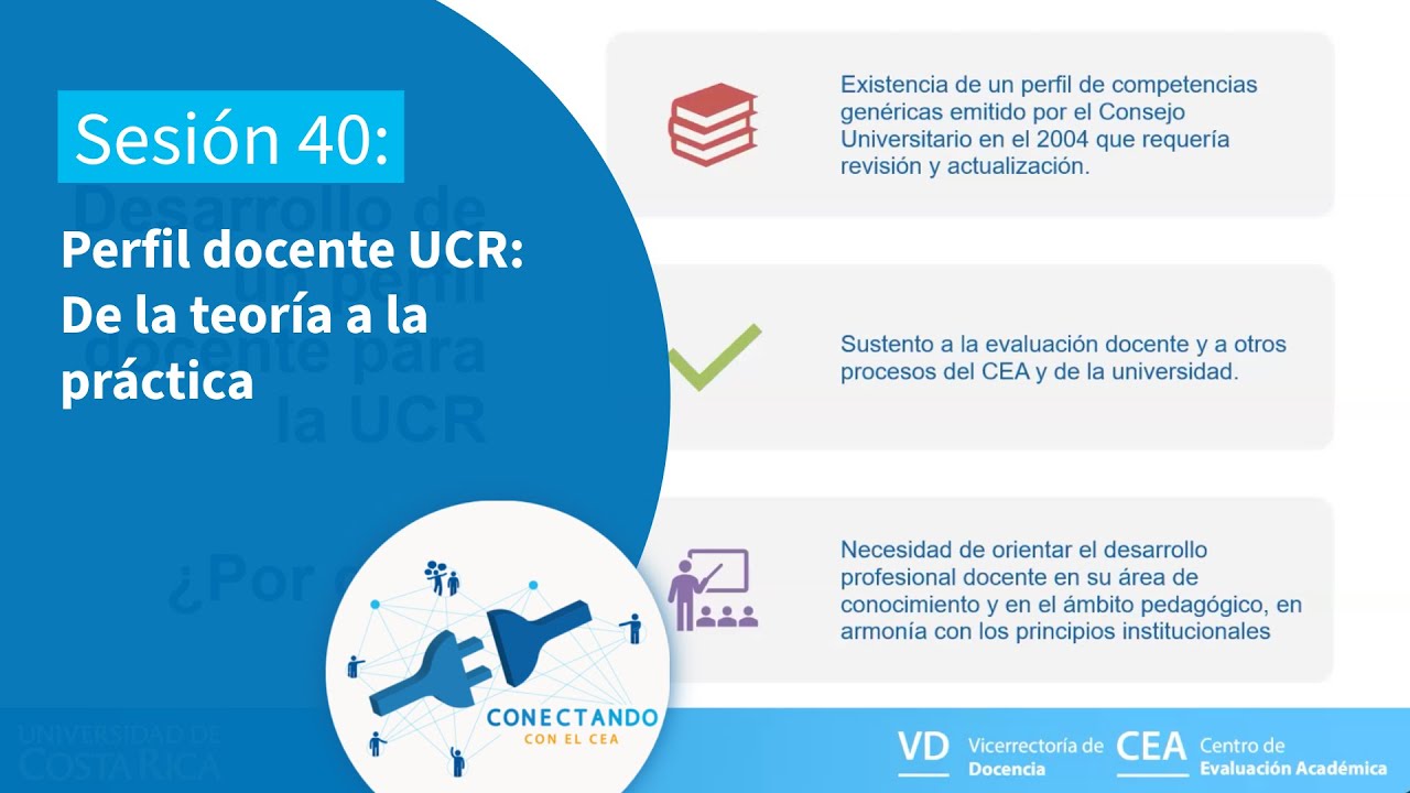 Conectando con el CEA - SESIÓN 40: Perfil docente UCR: de la teoría a la práctica