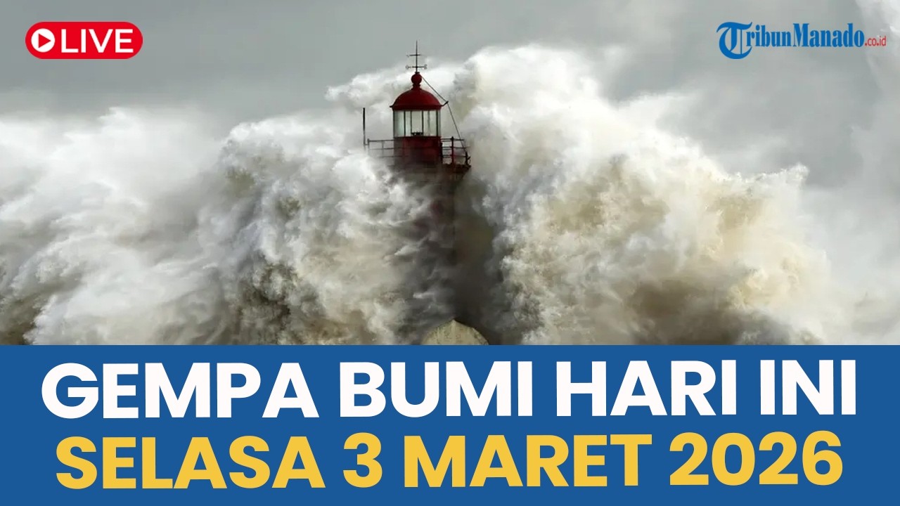 🔴 INFO GUNCANGAN GEMPA BUMI HARI INI SELASA 3 MARET 2026