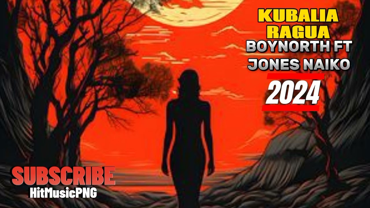 BOYNORTH FT JONES NAIKO - KUBALIA RAGUA || LATEST PNG MUSIC 2024