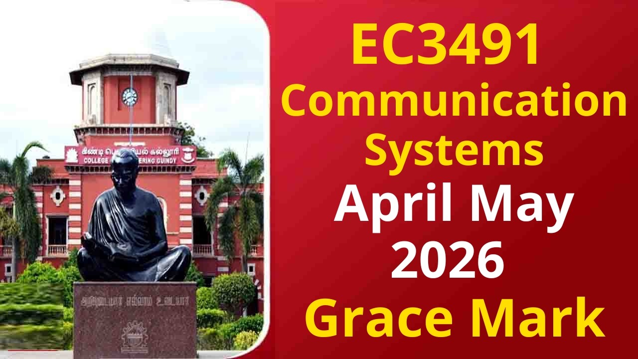 EC3491 Communication Systems April May 2026 Grace Mark - Anna University Latest Updates Today