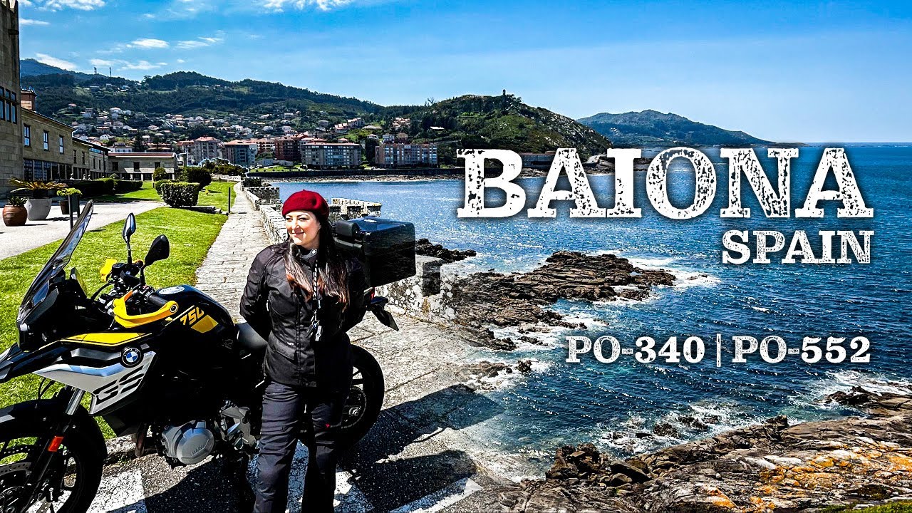 Baiona, Spain | PO-340 & PO-552