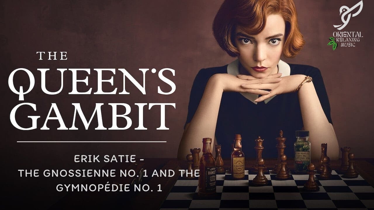 The Queen&rsquo;s Gambit and Erik Satie | A Music Video with Best Scenes and Beautiful Pieces