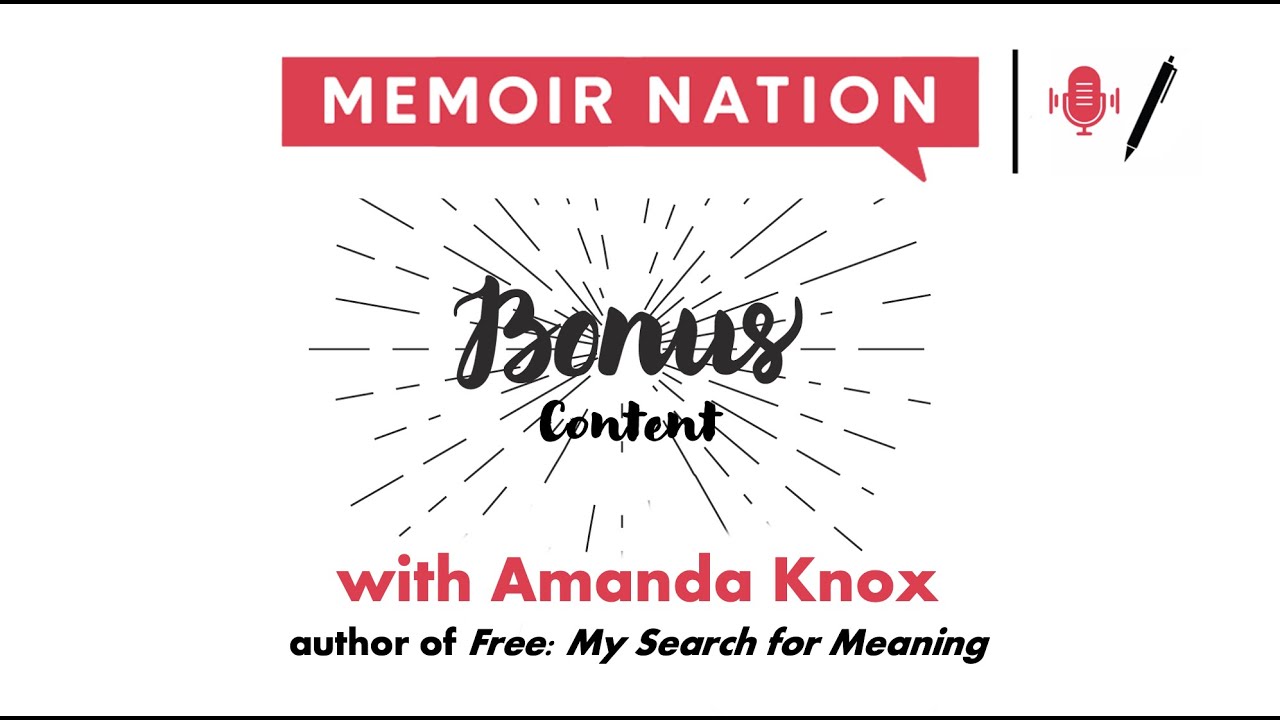 Amanda Knox on Memoir Nation - On Memoir as Healing (Bonus Content)
