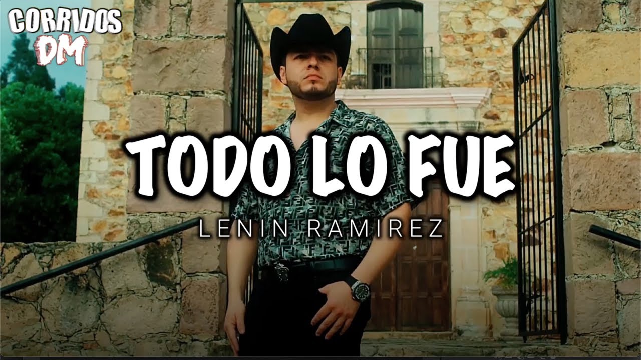 Lenin Ramirez - Todo Lo Fue Letra