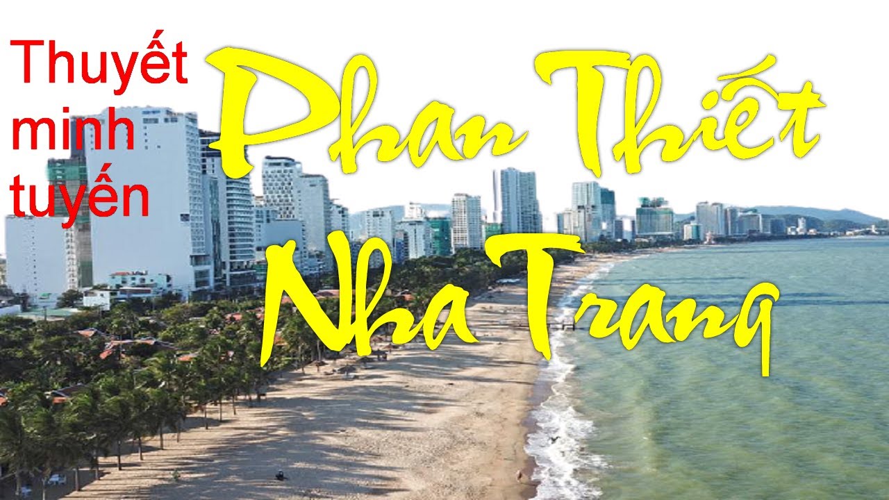 Tuyến điểm du lịch || Thuyết minh tuyến Phan Thiết  - Nha Trang (P2)