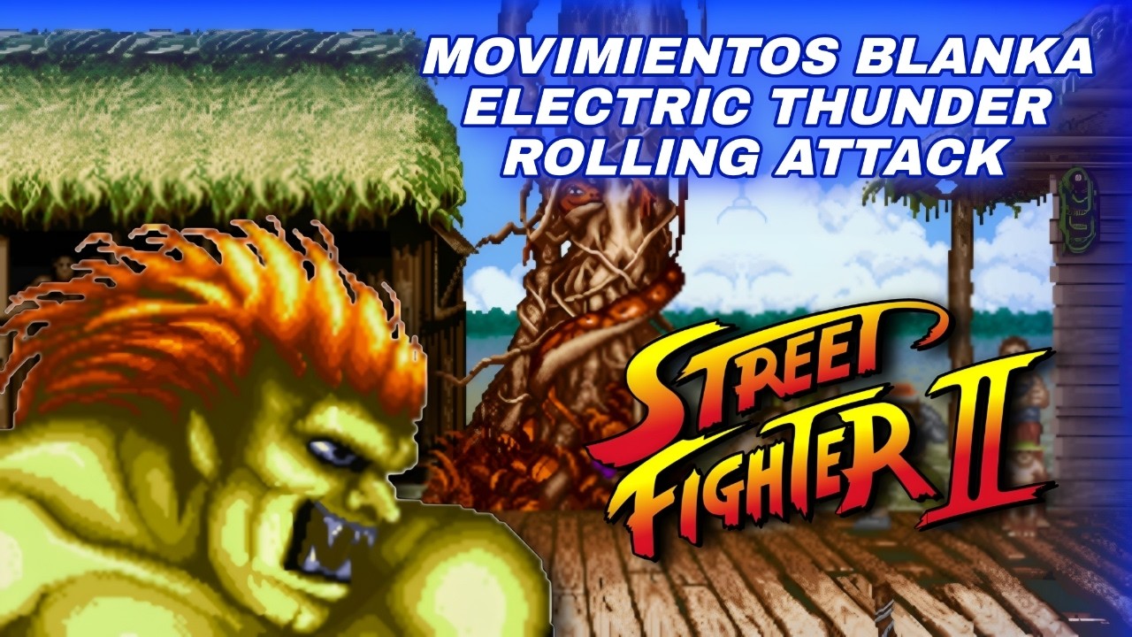 COMO SACAR LOS PODERES DE BLANKA EN STREET FIGHTER II / ELECTRIC THUNDER - ROLLING ATTACK