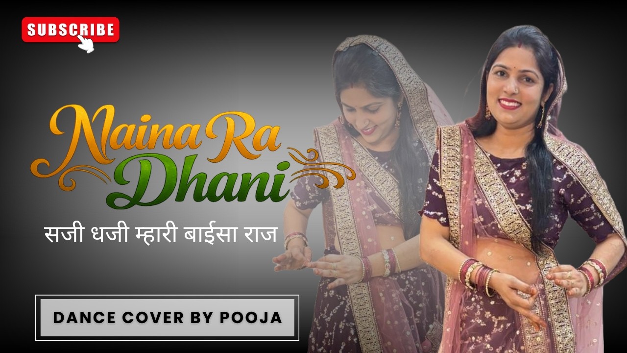 Naina Ra Dhani (सजी धजी म्हारी बाईसा राज) | DANCE COVER BY POOJA | Rajasthani Song