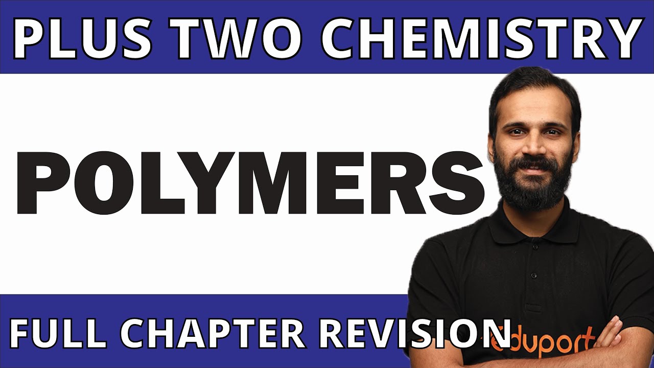 Polymers | Plus Two | Chemistry | Chapter 15 | Single Shot Revision