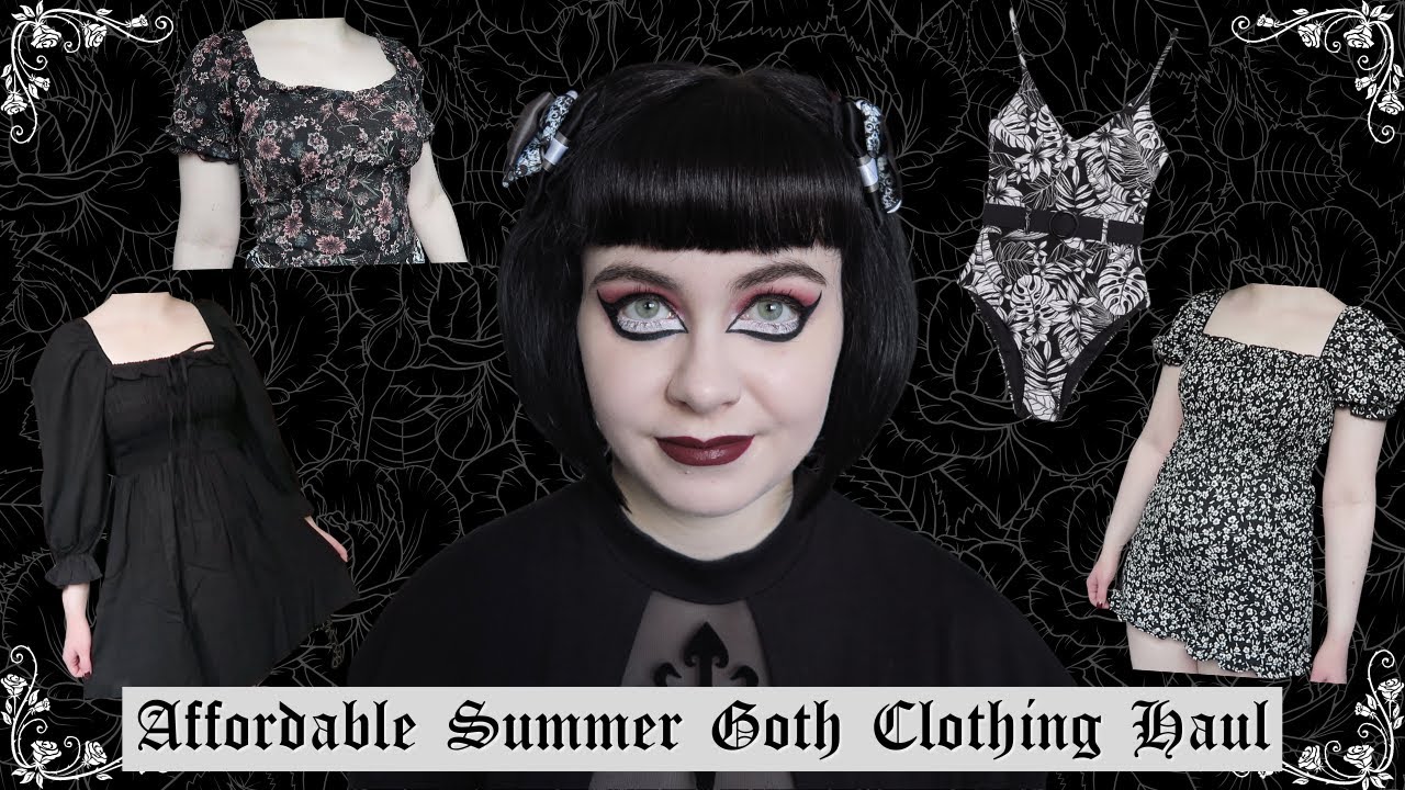 AFFORDABLE SUMMER GOTHIC CLOTHING HAUL - NEW LOOK - GOTH ALTERNATIVE DARK FLORAL FASHION
