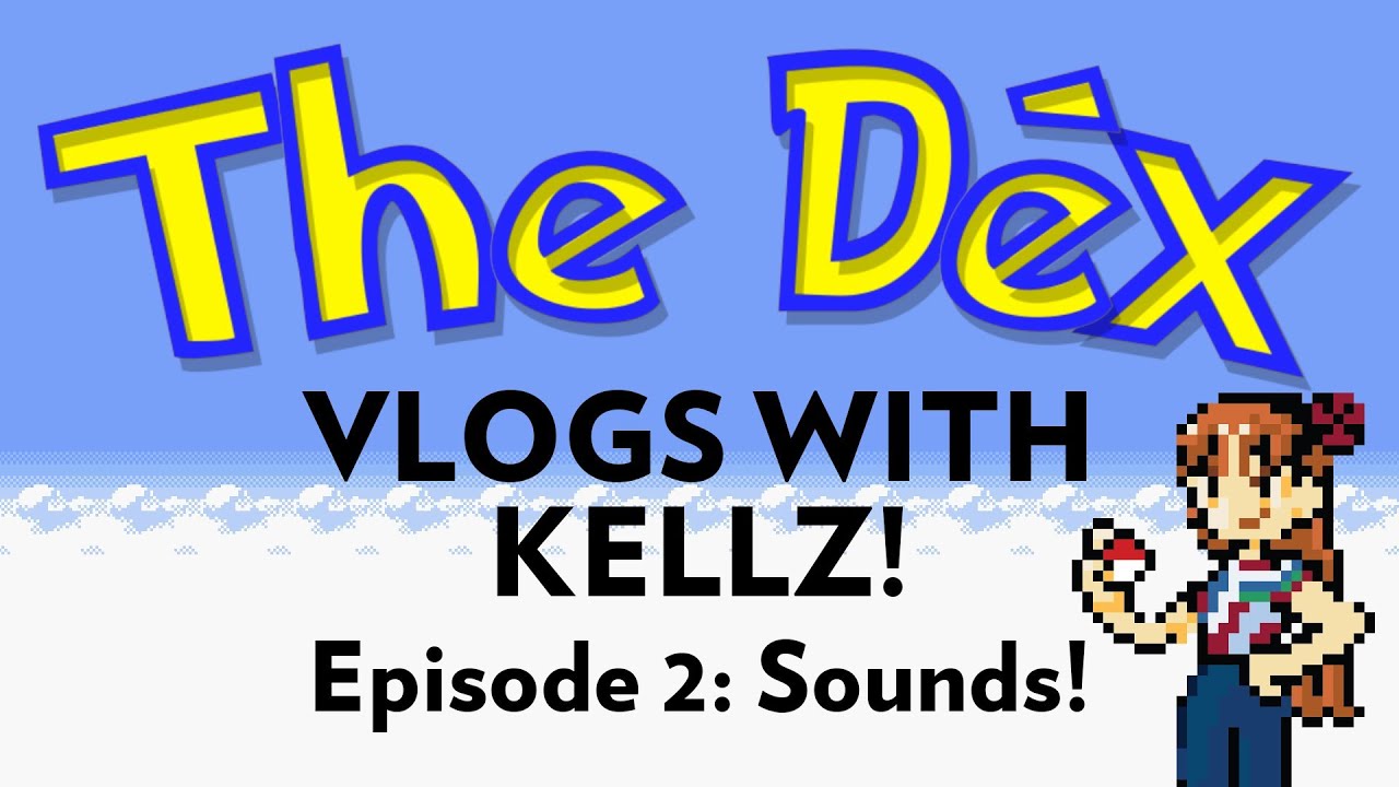 PokeKellz Vlog 2: Sounds!