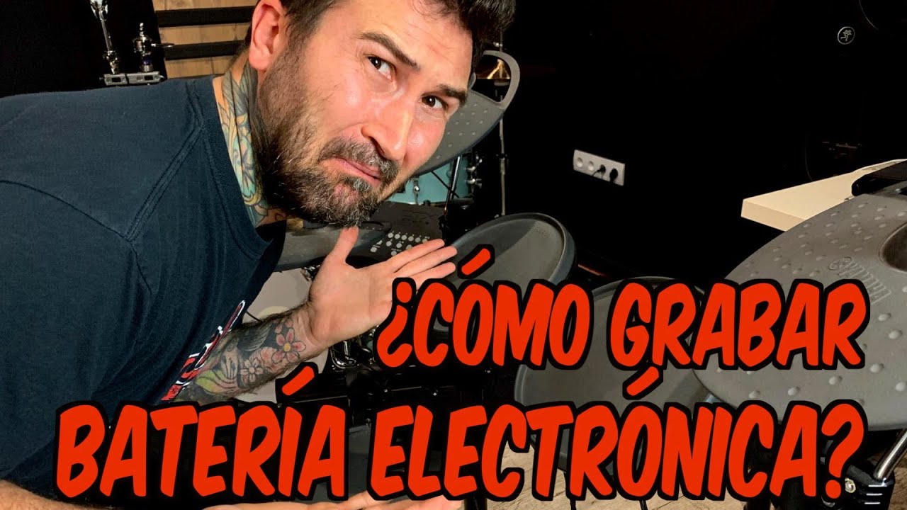 como GRABAR BATERIA ELECTRONICA