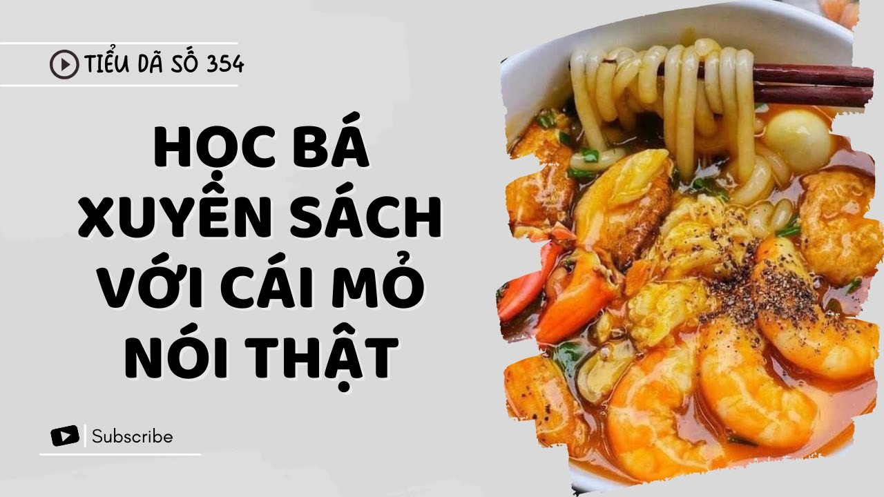 [TRUYỆN FULL] HỌC BÁ XUYÊN SÁCH VỚI CÁI MỎ CHỈ NÓI SỰ THẬT // TIỂU DÃ SỐ 354