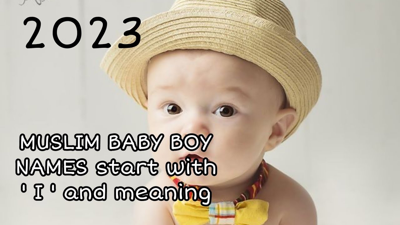 MUSLIM BABY BOY NAMES start with 'I' and meaning/Modern Baby Boy Double Names/sabeen sarahs