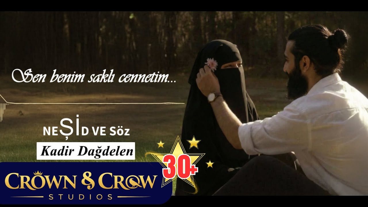 Sen Benim Saklı Cennetim – #nasheed #islamic #kadirdağdelen