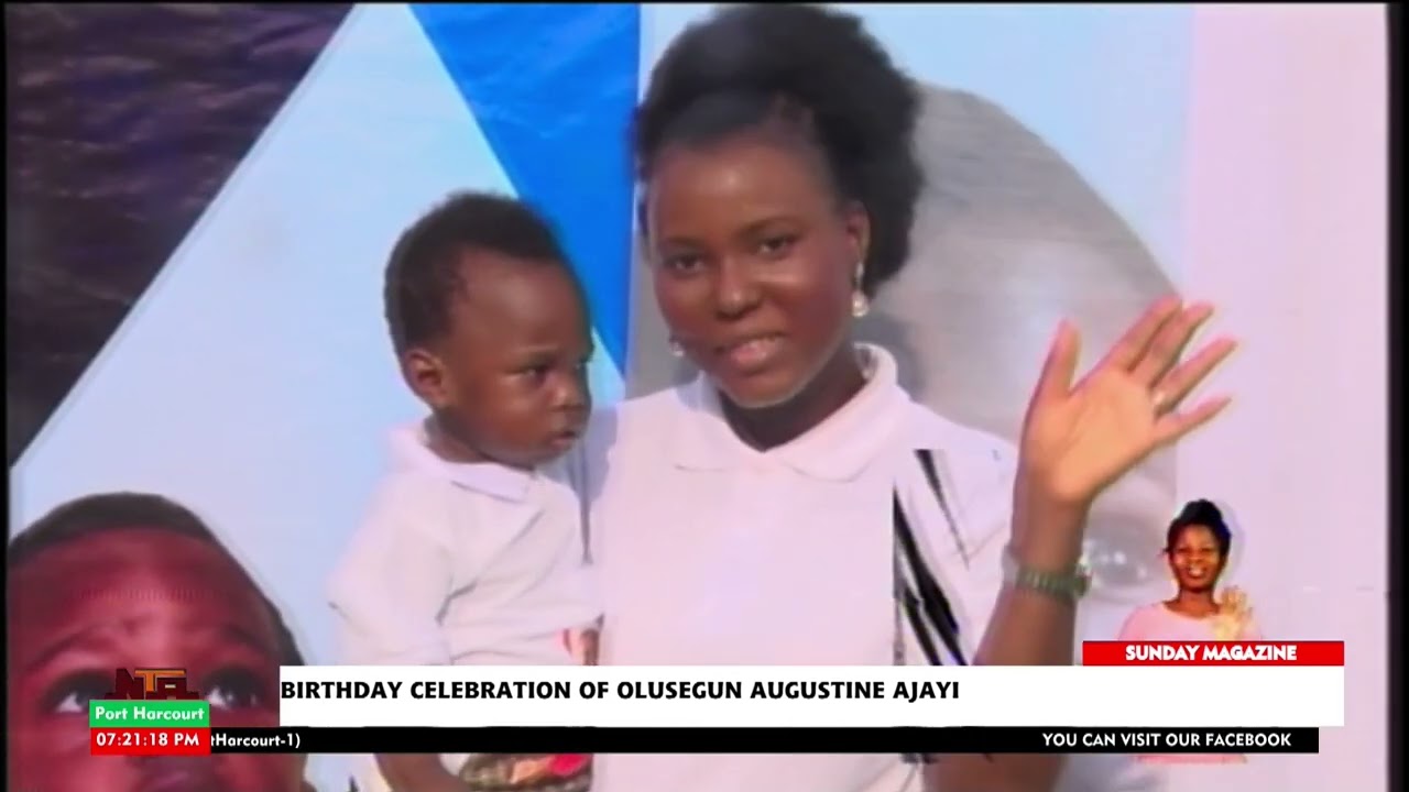 OLUSEGUN AUGUSTINE AJAYI CELEBRATES HIS FIRST BIRTHDAY: TAKE A LISTEN - 15TH FEBRUARY 2026