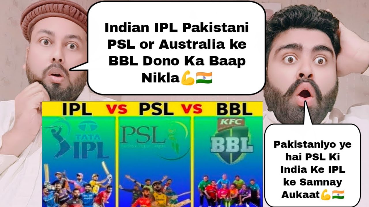 IPL Vs PSL Vs BBL Comparison 2025 | Pakistani Reaction