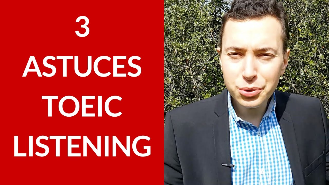 TOEIC LISTENING : 3 ASTUCES pour CARTONNER cette SECTION du TOEIC