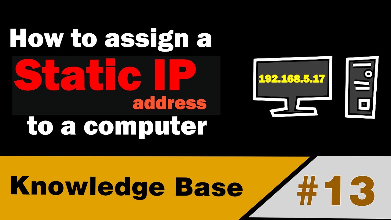 How to manually assign a static IP address to a computer [KB Ep13]