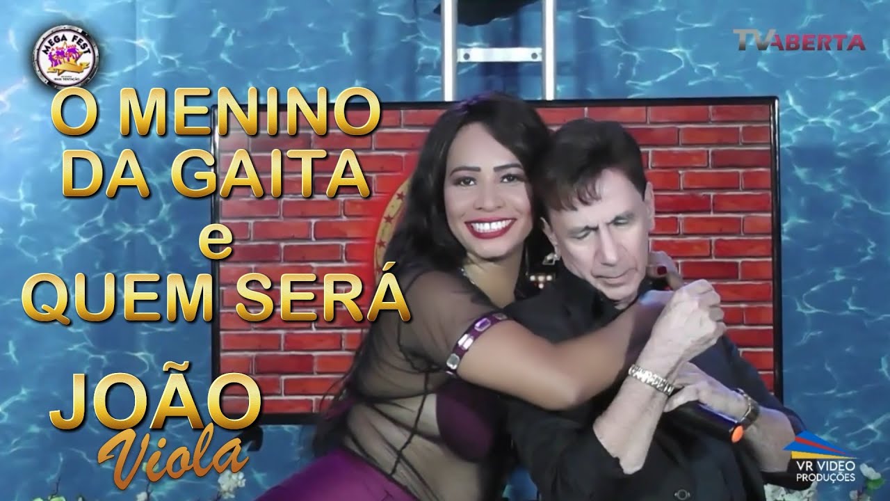 O MENINO DA GAITA e QUEM SERÁ - João Viola (Mega Fest)