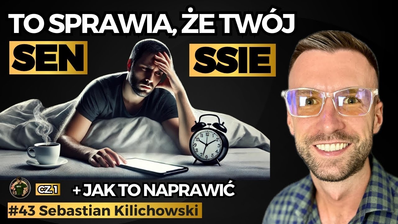 Słońce Powoduje Raka? Do Nawet 8x Lepszy Sen! Rytm Dobowy, Światło Niebieskie| Sebastian Kilichowski