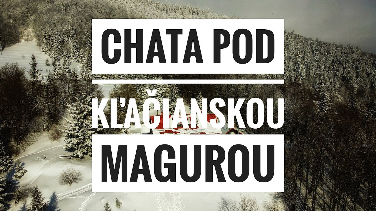 Chata pod Kľačianskou Magurou - domov mnohých Turčanov | TURČIANSKA ZÁHRADKA