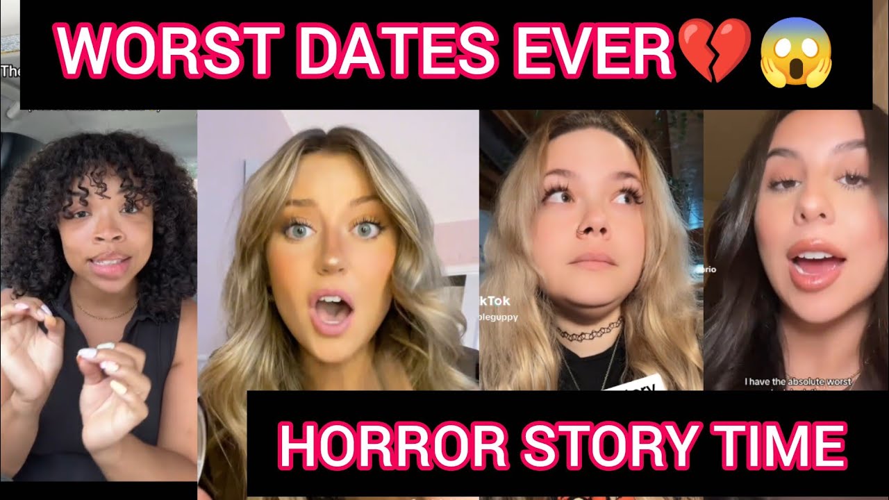 WOMEN SHARE THEIR WORST DATING HORROR STORIES