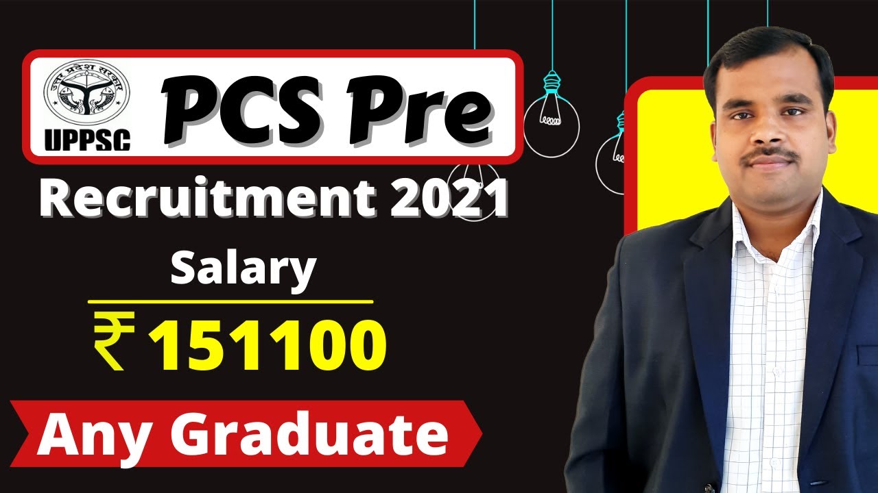 uppcs pre 2021 vacancy | uppsc pre recruitment 2021 | uppsc 2021 notification | Sarkari naukari