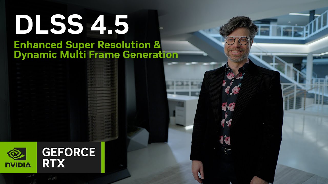 DLSS 4.5 | Enhanced Super Resolution & Dynamic Multi Frame Gen