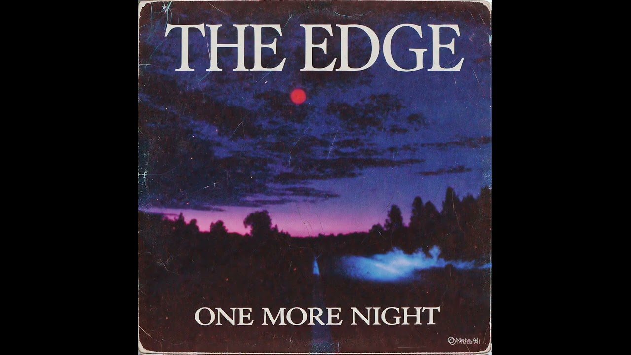 The Edge - One More Night