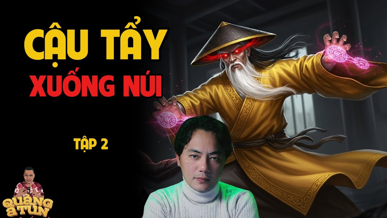 TRUYỆN MA QUÀNG A TŨN 2025 : CẬU TẨY XUỐNG NÚI TẬP 2 HẾT | TRUYỆN MA ĐÊM KHUYA HAY